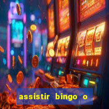 assistir bingo o rei das manhas filme completo dublado